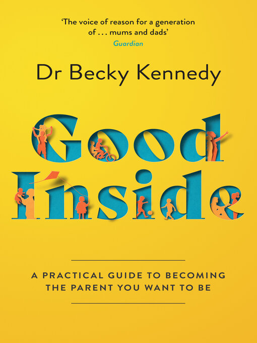 Title details for Good Inside by Dr Becky Kennedy - Available